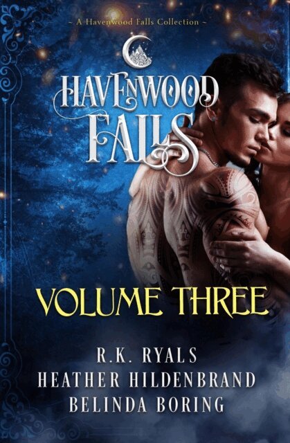 R.K. Ryals, Heather Hildenbrand, Belinda Boring - Havenwood Falls Volume Three, E-bok