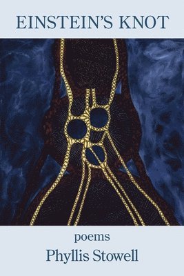 Phyllis Stowell - Einstein's Knot, Häftad. Tillgänglighet: Lägg i varukorg