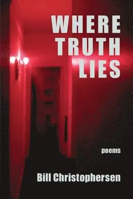Bill Christophersen - Where Truth Lies, Häftad. Tillgänglighet: Lägg i varukorg