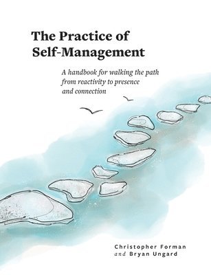 Christopher Forman, Bryan Ungard - Practice of Self-Management, Häftad