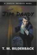 Jim Dandy - A Justice Security Novel