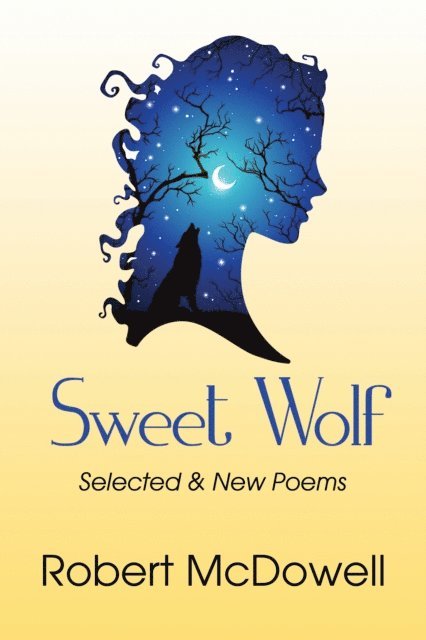 Robert McDowell - Sweet Wolf, E-bok