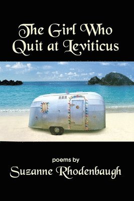 Suzanne Rhodenbaugh - Girl Who Quit at Leviticus, Häftad