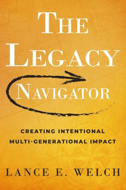 Lance E. Welch - Legacy Navigator, E-bok