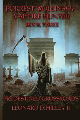 Forrest Wollinsky Vampire Hunter: Predestined Crossroads
