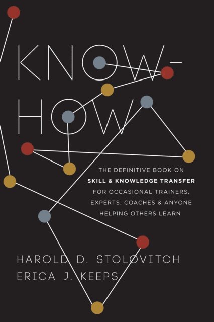 Erica J. Keeps, Harold D. Stolovitch - Know-How, E-bok