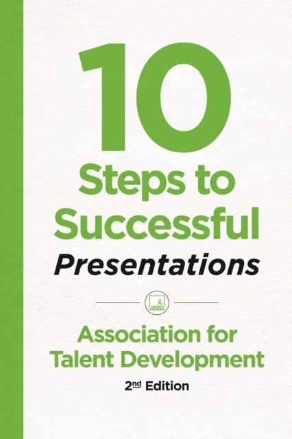 ATD - 10 Steps to Successful Presentations, 2nd Edition, E-bok