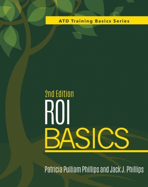 Jack J. Phillips, Patricia Pulliam Phillips - ROI Basics, 2nd Edition, E-bok