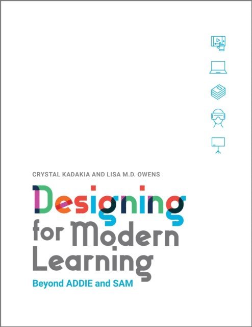 Lisa M.D. Owens, Crystal Kadakia - Designing for Modern Learning, E-bok