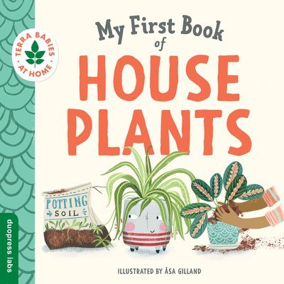 Asa duopress labs - My First Book of Houseplants, Kartonnage