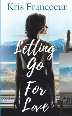 Kris Francoeur - Letting Go for Love, Häftad. Tillgänglighet: Lägg i varukorg