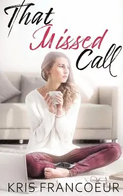 Kris Francoeur - That Missed Call, Häftad. Tillgänglighet: Lägg i varukorg