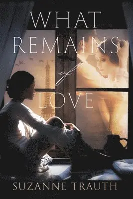 Suzanne Trauth - What Remains of Love, Häftad. Tillgänglighet: Lägg i varukorg
