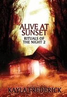 Kayla Frederick, Danielle Yeager - Alive at Sunset, Inbunden