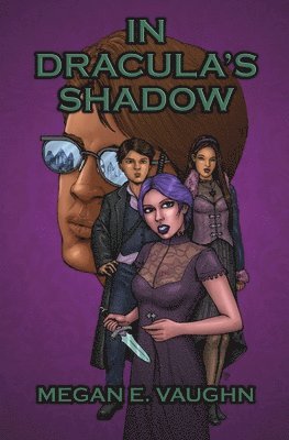 Megan E Vaughn - In Dracula's Shadow, Häftad. Tillgänglighet: Lägg i varukorg