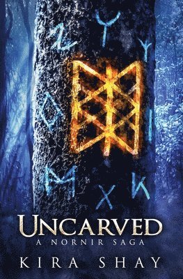 Kira Shay - Uncarved - A Nornir Saga, Häftad. Tillgänglighet: Lägg i varukorg