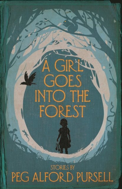 Peg Alford Pursell - Girl Goes Into the Forest, E-bok