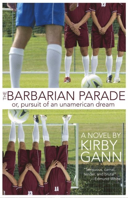 Kirby Gann - Barbarian Parade, or Pursuit of an Unamerican Dream, E-bok