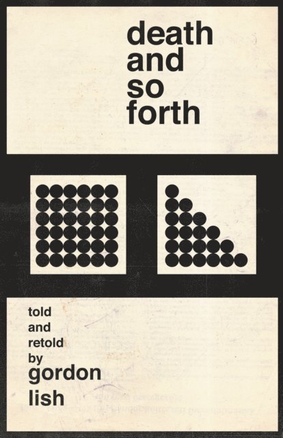 Gordon Lish - Death and So Forth, E-bok