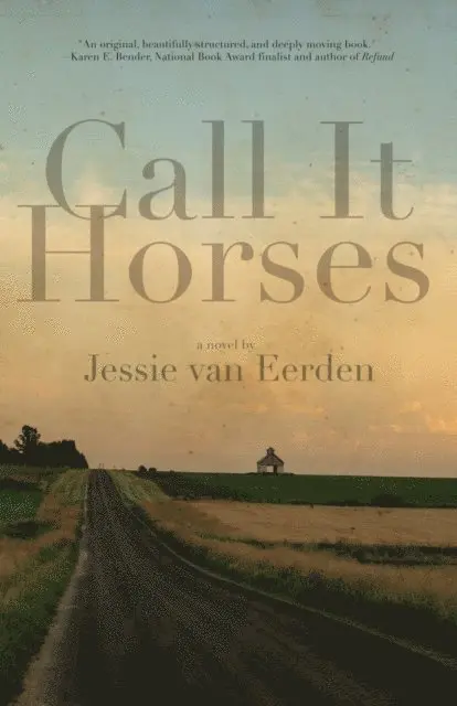 Jessie van Eerden - Call It Horses, E-bok. Tillgänglighet: Lägg i varukorg