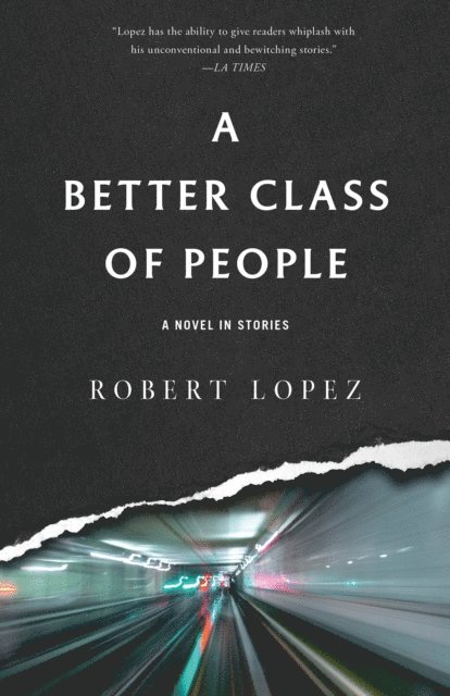 Robert Lopez - Better Class of People, E-bok