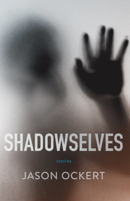 Jason Ockert - Shadowselves, E-bok