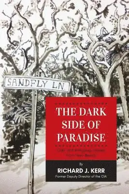 Richard J Kerr - Dark Side of Paradise, Häftad. Tillgänglighet: Lägg i varukorg