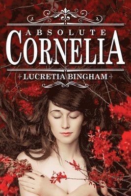 Lucretia Bingham - Absolute Cornelia, Häftad
