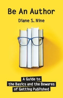 Diane S Nine - Be An Author, Häftad