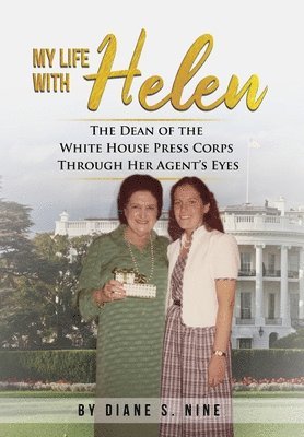 Diane S Nine - My Life With Helen, Inbunden