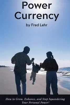 Fred Lehr - Power Currency, Häftad. Tillgänglighet: Lägg i varukorg