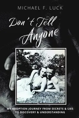 Michael F Luck - Don't Tell Anyone, Häftad. Tillgänglighet: Lägg i varukorg