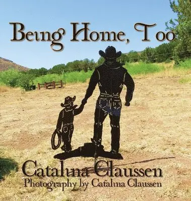 Catalina Claussen - Being Home, Too, Inbunden. Tillgänglighet: Lägg i varukorg