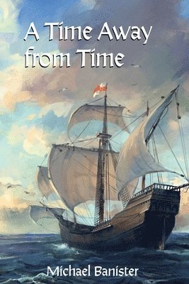 Michael Banister - Time Away from Time, Häftad