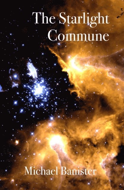 Michael Banister - Starlight Commune, E-bok