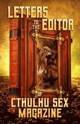 Oliver Baer - Letters to the Editor of Cthulhu Sex Magazine, Häftad. Tillgänglighet: Lägg i varukorg