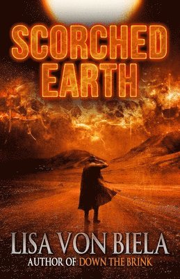 Lisa Von Biela - Scorched Earth, Häftad
