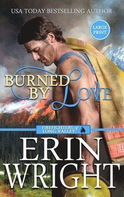Erin Wright - Burned by Love, Inbunden
