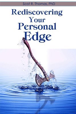 Scot R. Thomas - Rediscovering Your Personal Edge, Häftad