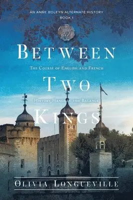 Olivia Longueville - Between Two Kings, Häftad. Tillgänglighet: Lägg i varukorg