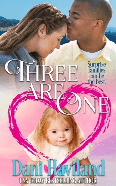 Dani Haviland - Three Are One, E-bok
