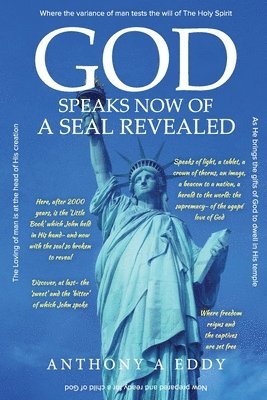 Anthony A Eddy - GOD Speaks Now of a Seal Revealed, Häftad
