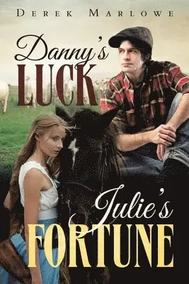 Derek Marlowe - Danny's Luck. Julie's Fortune, Häftad. Tillgänglighet: Lägg i varukorg