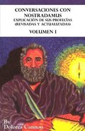 Conversaciones con Nostradamus, Volumen I