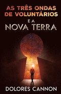 As Tr�s Ondas de Volunt�rios E a Nova Terra