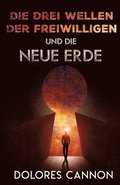 Drei Wellen Der Freiwilligen Und Die Neue Erde
