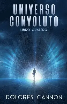Dolores Cannon - Universo Convoluto, Libro Quattro, Häftad. Tillgänglighet: Lägg i varukorg