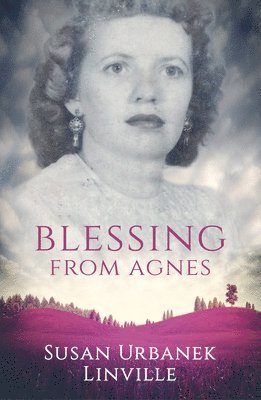 Susan Urbanek Linville - Blessing from Agnes, Häftad