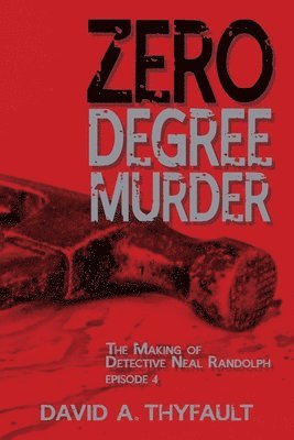David a Thyfault, Liz Netzel - Zero Degree Murder, Häftad. Tillgänglighet: Lägg i varukorg