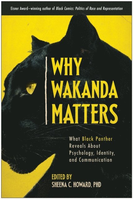 Sheena C. Howard - Why Wakanda Matters, E-bok